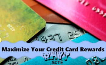 How to Maximize Credit Card Rewards